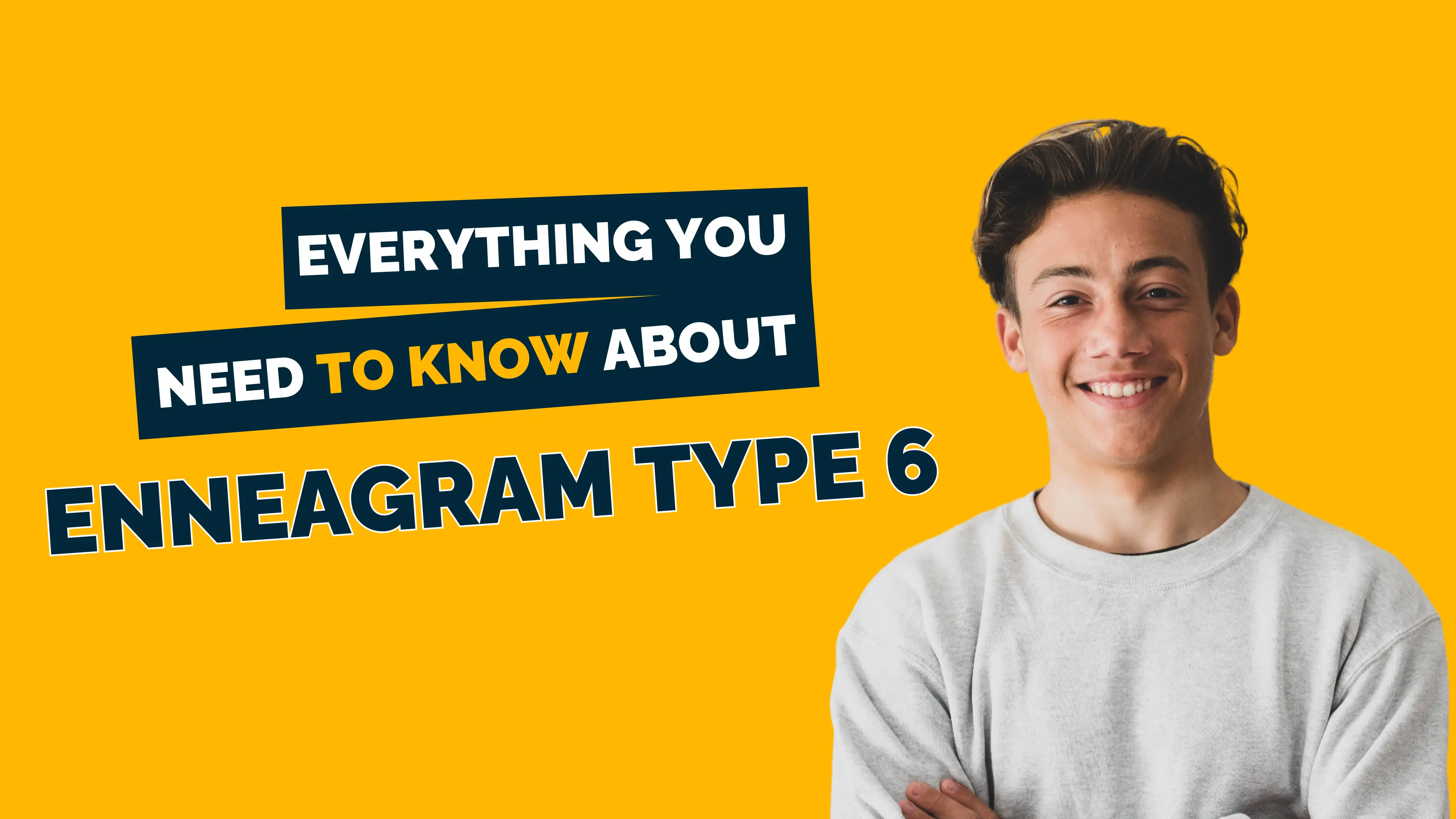 Enneagram Type 6 - Traits, Strengths, Weaknesses & Wings